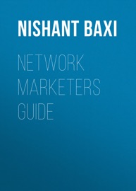 Network Marketers Guide - Nishant Baxi