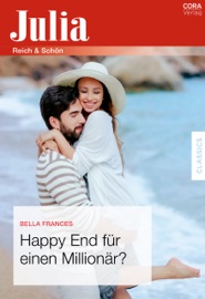 Happy End für einen Millionär? - Bella Frances & Dorothea Ghasemi