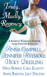 Truly, Madly, Regency - Jennifer Haymore, Nina Rowan, Anna Campbell, Cara Elliott, Anne Barton, Vicky Dreiling & Lily Dalton