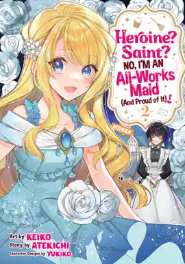 Heroine? Saint? No, I'm an All-Works Maid (And Proud of It)! (Manga) Vol. 2