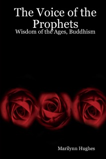 The Voice of the Prophets: Wisdom of the Ages, Buddhism by Marilynn Hughes