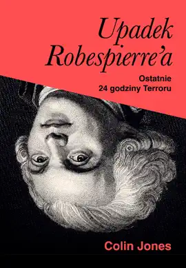 Read: Upadek Robespierre'a. 24 godziny Book terroru