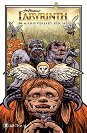 Jim Henson's Labyrinth 2016 30th Anniversary Special - Jim Henson, Jonathan Case, Cory Godbey & Ted Naifeh