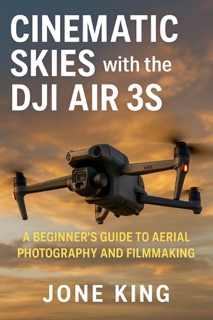 CINEMATIC SKIES WITH THE DJI AIR 3S by King Jone
