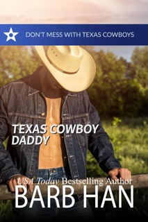 Texas Cowboy Daddy by Barb Han