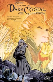 Jim Henson's Beneath the Dark Crystal Vol. 1 - Jim Henson & Adam Smith