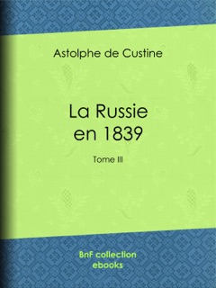 La Russie en 1839 by Astolphe De Custine