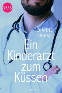 Ein Kinderarzt zum Küssen by Dianne Drake & Claudia Weinmann