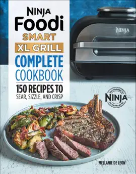 Ninja® Foodi™ Smart XL Grill Complete Cookbook