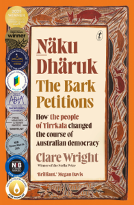 Naku Dharuk The Bark Petitions - Clare Wright Cover Art