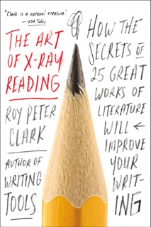 The Art of X-Ray Reading by Roy Peter Clark