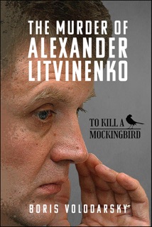 The Murder of Alexander Litvinenko by Boris Volodarsky