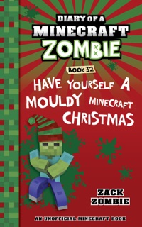 Diary of a Minecraft Zombie Book 32 by Zack Zombie