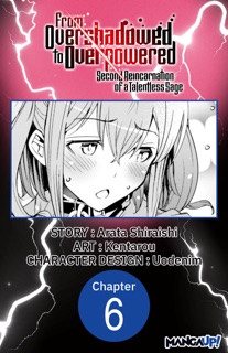 From Overshadowed to Overpowered: Second Reincarnation of a Talentless Sage #006 by Arata Shiraishi, Kentarou & Uodenim