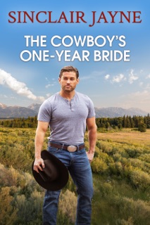 The Cowboy’s One-Year Bride by Sinclair Jayne