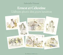 Read: Ernest et Célestine- L'Album photo des jours heureux Book