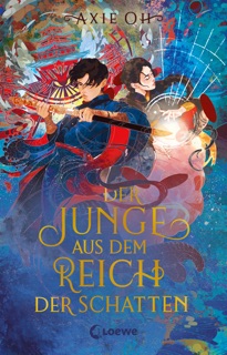 Der Junge aus dem Reich der Schatten (Floating World-Dilogie, Band 2) by Axie Oh
