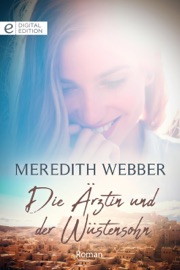 Die Ärztin und der Wüstensohn - Meredith Webber & Michaela Rabe