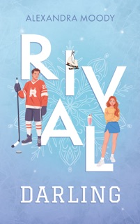 Rival Darling (Darling Devils - tome 1) by Alexandra Moody & Laurence Assuid