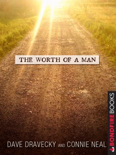 The Worth of a Man by Dave Dravecky & Connie Neal