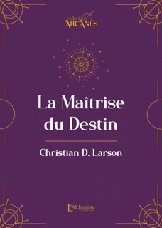 La Maîtrise du destin by Lionel Cruzille (trad.) & Christian D. Larson