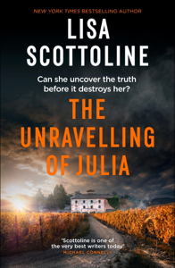 The Unravelling of Julia - Lisa Scottoline Cover Art