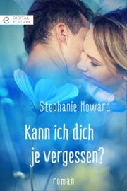 Kann ich dich je vergessen? - Stephanie Howard & Charlotte Braun