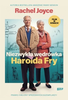 Niezwykła wędrówka Harolda Fry by Rachel Joyce
