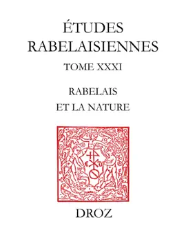Actes des conférences du Cycle “Rabelais et la nature” organisé durant l’année 1994