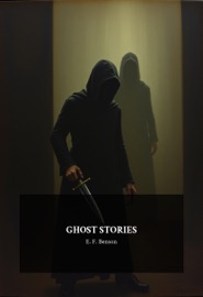 Ghost Stories - E. F. Benson