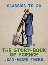 The Story-Book of Science - Jean-Henri Fabre