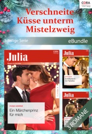 Verschneite Küsse unterm Mistelzweig (3-teilige Serie) - Shirley Jump, Fiona Harper & Donna Alward