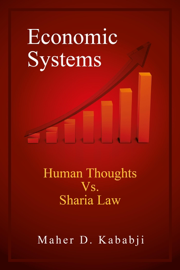 Economic Systems - Human Thoughts vs. Sharia Law