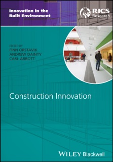 Construction Innovation by Finn Orstavik, Andrew R. J. Dainty & Carl Abbott