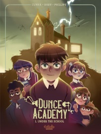 Dunce Academy - Volume 1 - Under the School - Nicolas Bary & Nina Phillips