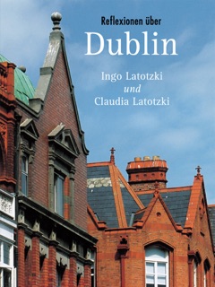 Dublin um die Jahrtausendwende by Ingo Latotzki & Claudia Latotzki