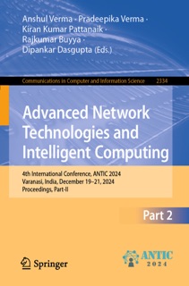 Advanced Network Technologies and Intelligent Computing by Anshul Verma, Pradeepika Verma, Kiran Kumar Pattanaik, Rajkumar Buyya & Dipankar Dasgupta