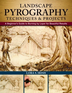 Landscape Pyrography Techniques & Projects by Lora S Irish