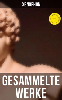 Gesammelte Werke by Xenophon & Musaicum Press