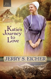 Katie's Journey to Love - Jerry S. Eicher