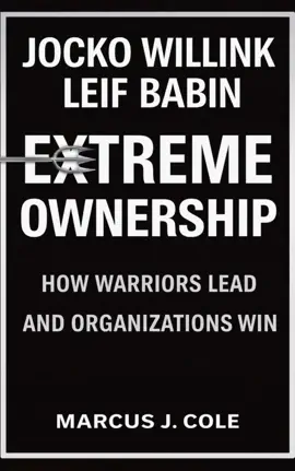 Jocko Willink, Leif Babin and Extreme Ownership Theory