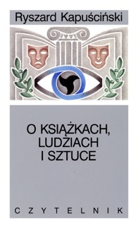 O książkach, ludziach i sztuce by Ryszard Kapuściński & Andrzej Heidrich