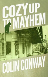 Cozy Up to Mayhem - Colin Conway