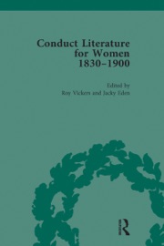Conduct Literature for Women, Part V, 1830-1900 vol 5
