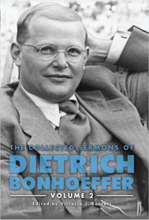 The Collected Sermons of Dietrich Bonhoeffer by Dietrich Bonhoeffer