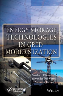Energy Storage Technologies in Grid Modernization by Sandeep Dhundhara, Yajvender Pal Verma & Ashwani Kumar