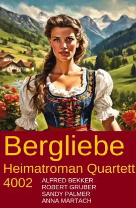 Read: Bergliebe Heimatroman Quartett Book 4002