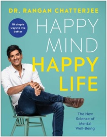 Happy Mind, Happy Life Rangan Chatterjee
