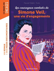 Les courageux combats de Simone Veil, une vie d'engagements - Pascale Hédelin & Youlie
