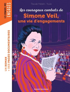Les courageux combats de Simone Veil, une vie d'engagements by Pascale Hédelin & Youlie